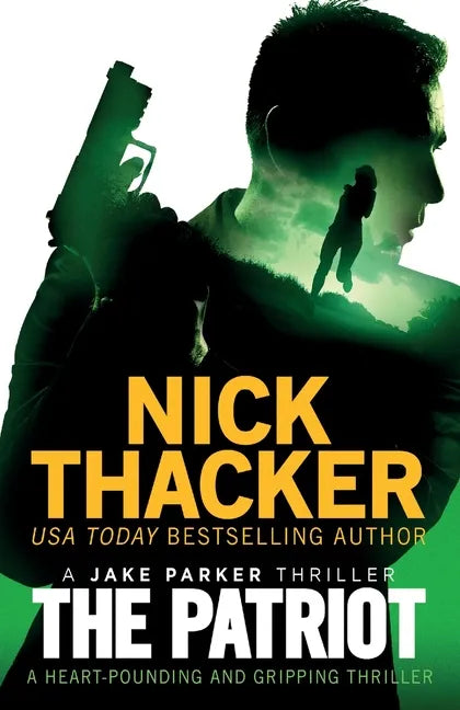 The Patriot: A heart-pounding and gripping thriller - Paperback