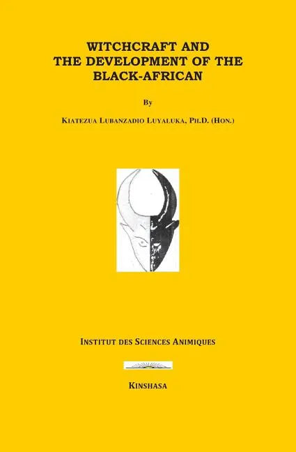 Witchcraft and the Development of the Black-Africans - Paperback