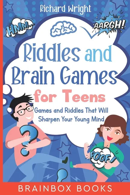 Riddles and Brain Games for Teens: Games and Riddles That Will Sharpen Your Young Mind - Paperback