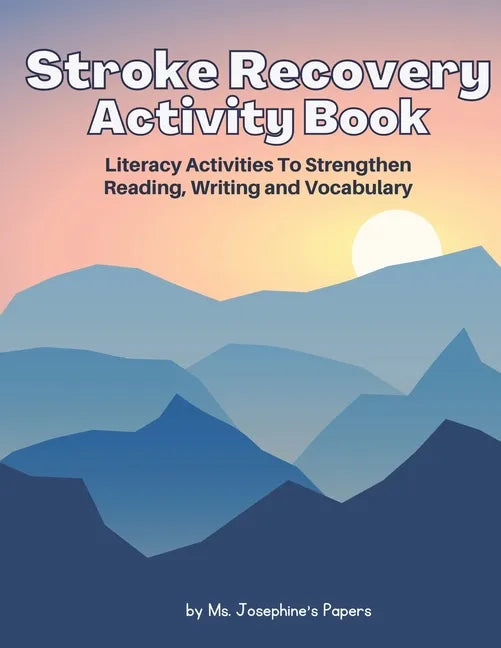 Stroke Recovery Activity Book: Literacy Activities to strengthen Reading, Writing and Vocabulary - Paperback