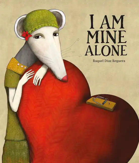 I Am Mine Alone - Hardcover