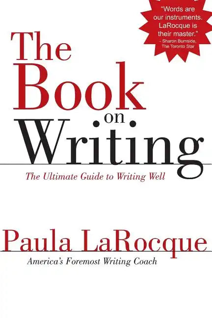 The Book on Writing: The Ultimate Guide to Writing Well - Paperback