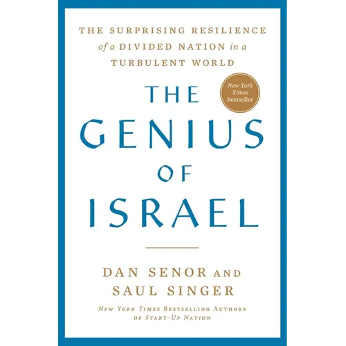 The Genius of Israel: The Surprising Resilience of a Divided Nation in a Turbulent World - Hardcover