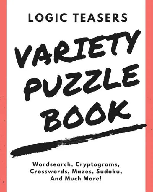 Logic Teasers Variety Puzzle Book: Agreement - Paperback