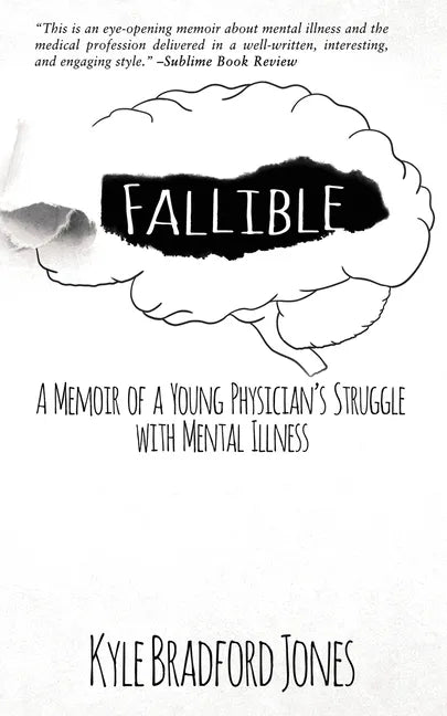 Fallible: A Memoir of a Young Physician's Struggle with Mental Illness - Paperback