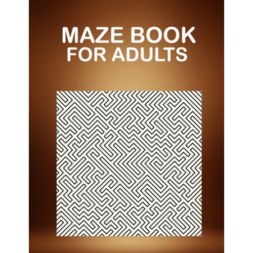 Maze Book For Adults: 50 hard maze puzzles for adults. - Paperback