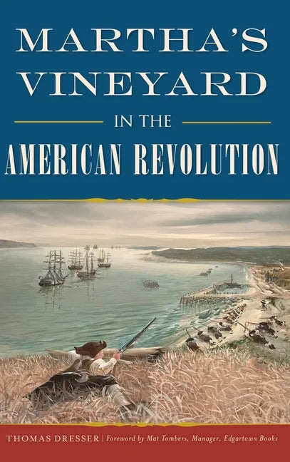 Martha's Vineyard in the American Revolution - Hardcover