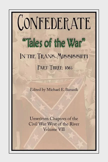 Confederate Tales of the War Part 3 - Paperback