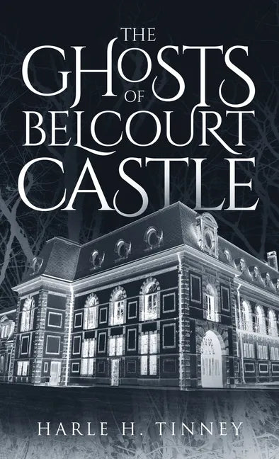 The Ghosts Of Belcourt Castle - Hardcover