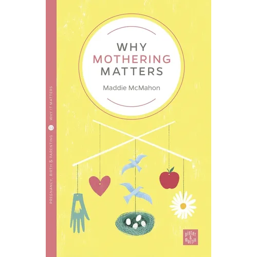 Why Mothering Matters - Paperback