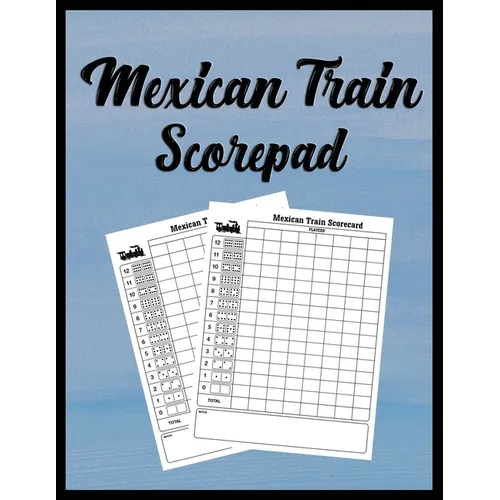 Mexican Train Scorepad: Scorecard Book Scorecard for Dominoes Tally Cards, Chicken Foot 8.5