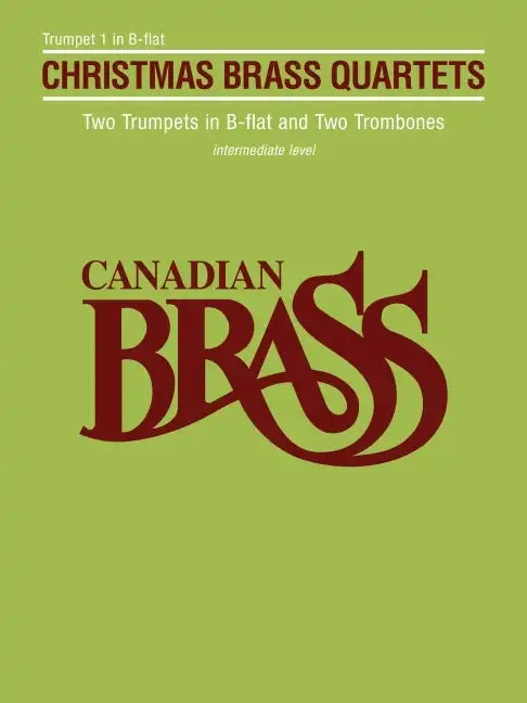 Canadian Brass Christmas Quartets: Trumpet 1 Part - Paperback