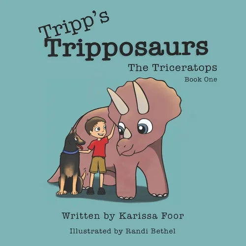 Tripp's Tripposaurs-The Triceratops Book 1: Tripp's Tripposaurs - Paperback