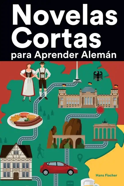 Novelas Cortas para Aprender Alemán: Historias cortas en Alemán para principiantes - Paperback