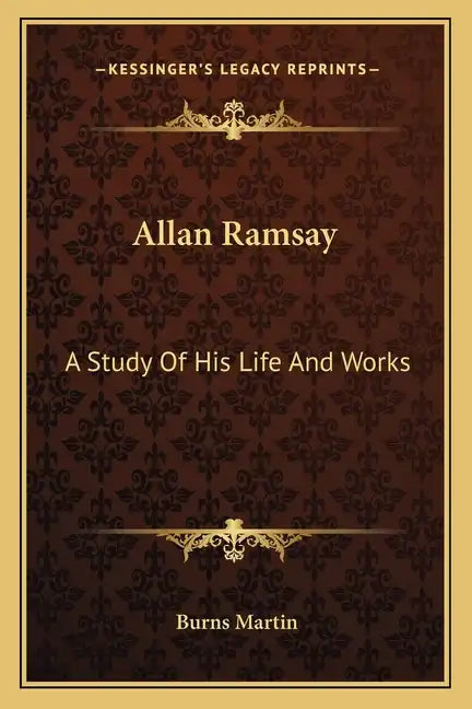 Allan Ramsay: A Study of His Life and Works - Paperback