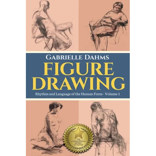 Figure Drawing: Rhythm and Language of the Human Form - Paperback