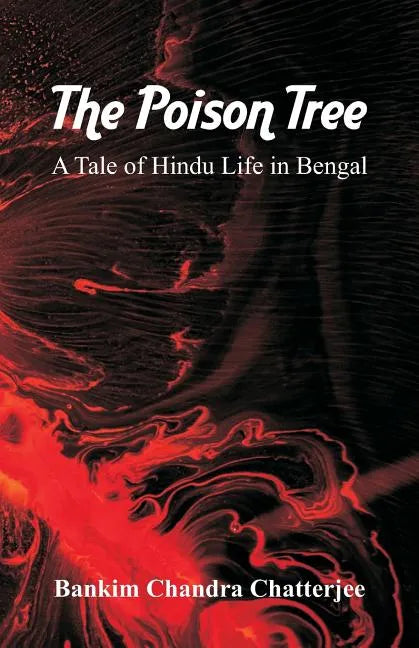 The Poison Tree: A Tale of Hindu Life in Bengal - Paperback