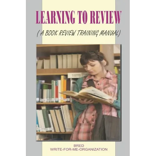 Learning to Review: A Book Review Training Manual - Paperback