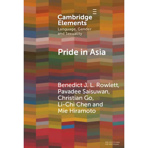 Pride in Asia: Negotiating Ideologies, Localness, and Alternative Futures - Hardcover