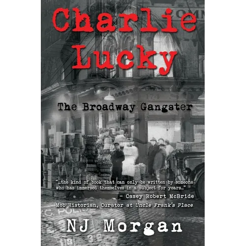 Charlie Lucky: The Broadway Gangster - Paperback