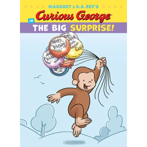 Curious George in the Big Surprise! - Hardcover