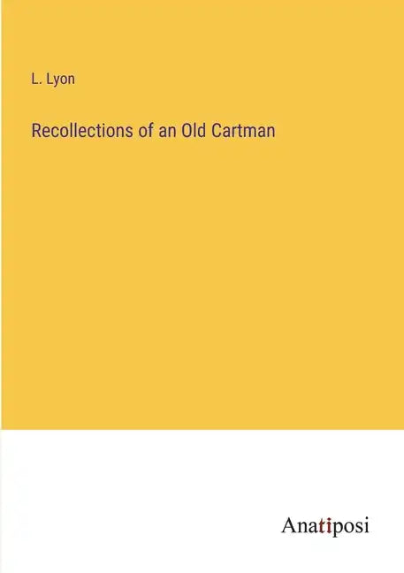 Recollections of an Old Cartman - Paperback
