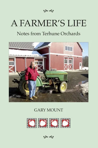 A Farmer's Life: Notes from Terhune Orchards - Paperback