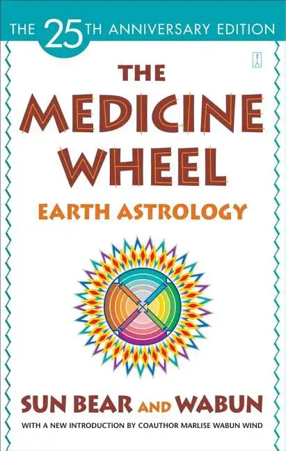 The Medicine Wheel: Earth Astrology - Paperback