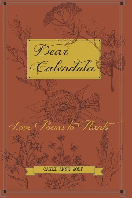 Dear Calendula: Love Poems to Plants - Paperback