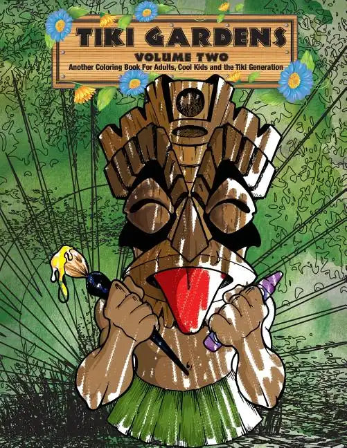 Tiki Gardens Volume Two - A Coloring Book For Adults - Paperback