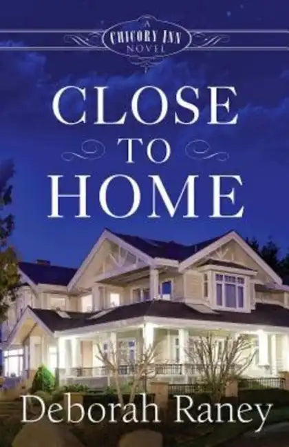Close to Home: A Chicory Inn Novel - Paperback