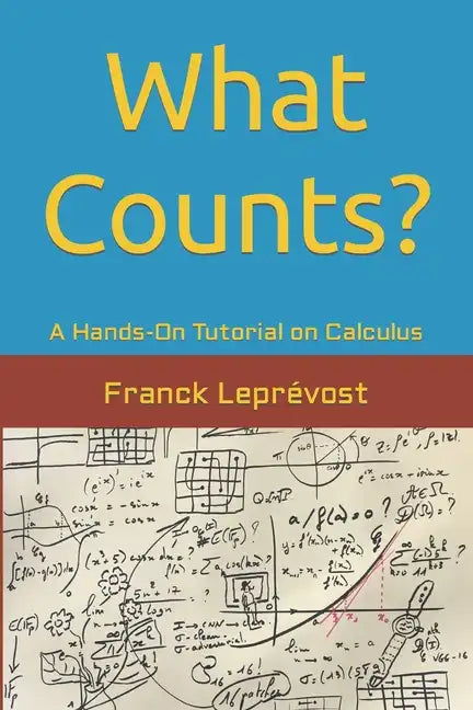 What Counts?: A Hands-On Tutorial on Calculus - Paperback