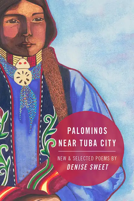 Palominos Near Tuba City: New and Selected Poems - Paperback