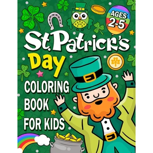 St. Patrick's Day Coloring book for kids ages 2-5 - Paperback