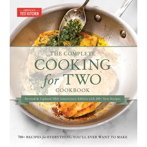 The Complete Cooking for Two Cookbook, 10th Anniversary Gift Edition: 700+ Recipes for Everything You'll Ever Want to Make - Hardcover