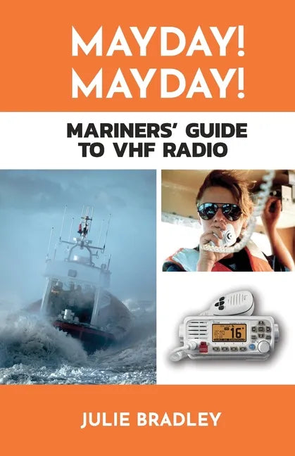 MAYDAY! MAYDAY! Mariners' Guide to VHF Radio - Paperback