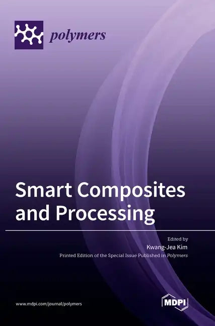 Smart Composites and Processing - Hardcover