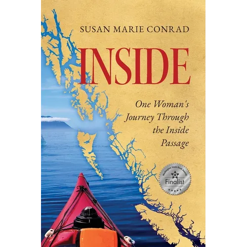 Inside: One Woman's Journey Through the Inside Passage - Paperback