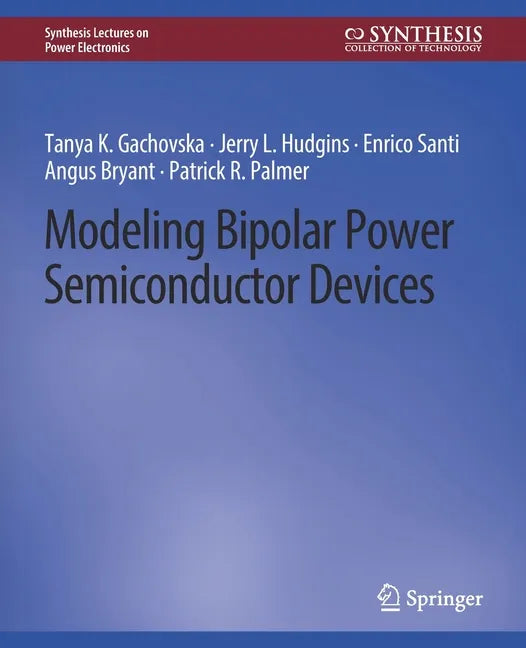 Modeling Bipolar Power Semiconductor Devices - Paperback