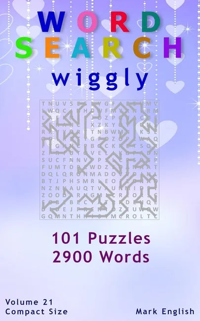 Word Search: Wiggly, 101 Puzzles, 2900 Words, Volume 21, Compact 5