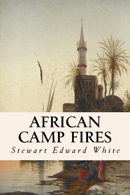 African Camp Fires - Paperback