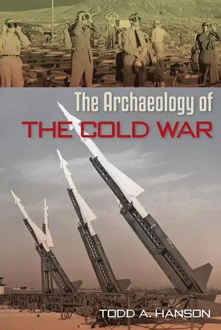 The Archaeology of the Cold War - Paperback