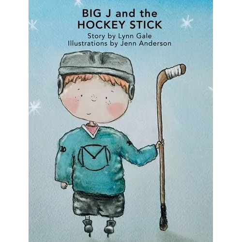 Big J and the Hockey Stick - Hardcover