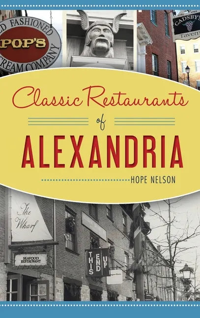 Classic Restaurants of Alexandria - Hardcover
