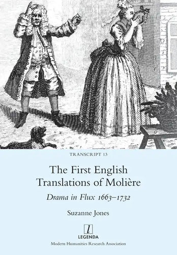 The First English Translations of Molière: Drama in Flux 1663-1732 - Paperback