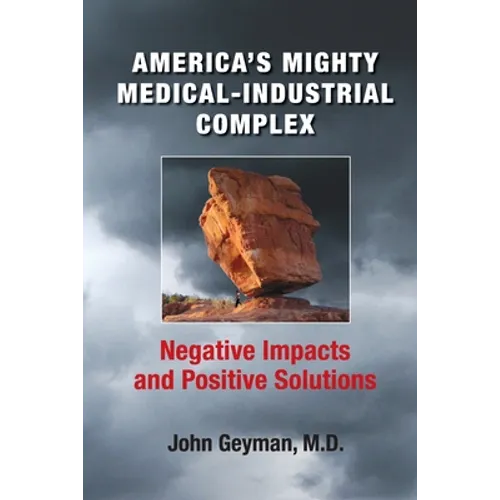 America's Mighty Medical-Industrial Complex - Paperback