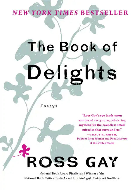 The Book of Delights: Essays - Hardcover