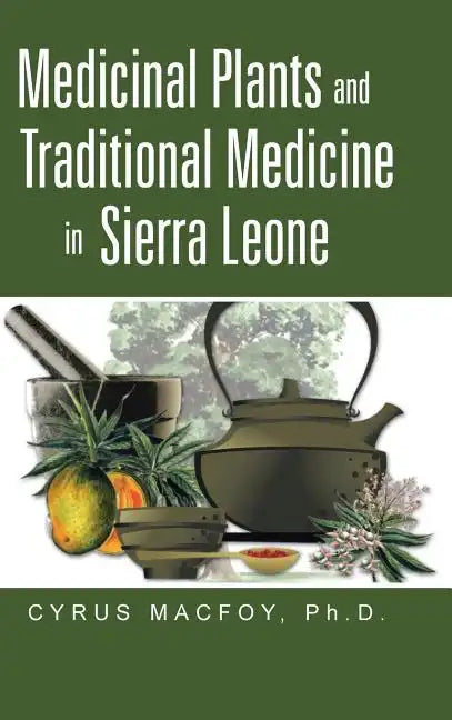 Medicinal Plants and Traditional Medicine in Sierra Leone - Hardcover