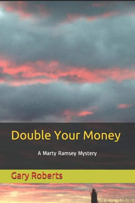 Double Your Money: A Marty Ramsey Mystery - Paperback