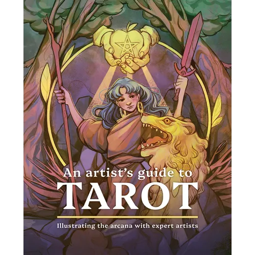 An Artist's Guide to Tarot: Illustrating the Arcana with Expert Artists - Hardcover